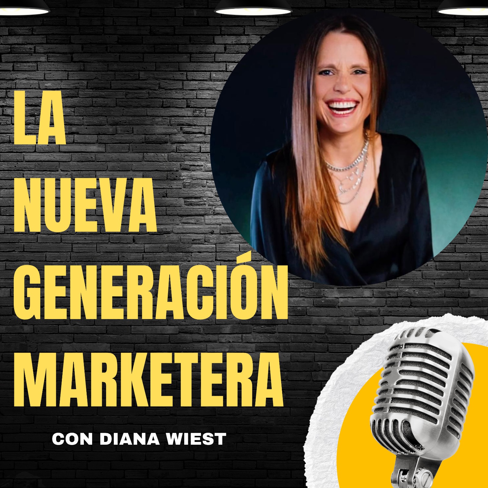 La Nueva Generación Marketera — con Diana Wiest